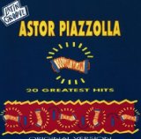 ASTOR PIAZZOLLA - 20 Greatest Hits cover 