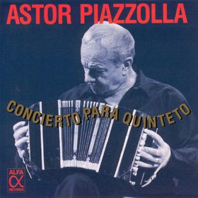 ASTOR PIAZZOLLA - Concierto para quinteto: Teatro Gran Rex '81 cover 