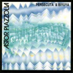 ASTOR PIAZZOLLA - Persecuta & Biyuya cover 