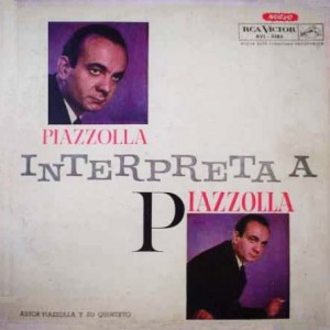 ASTOR PIAZZOLLA - Piazzolla interpreta a Piazzolla cover 