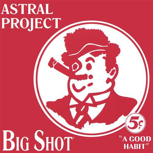 ASTRAL PROJECT - Big Shot cover 