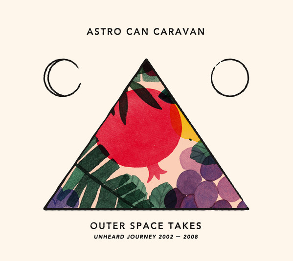 ASTRO CAN CARAVAN - Outer Space Takes - Unheard Journey 2002-2008 cover 
