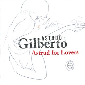 ASTRUD GILBERTO - Astrud for Lovers cover 