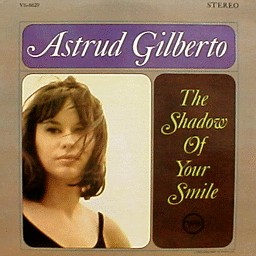 ASTRUD GILBERTO - The Shadow of Your Smile cover 