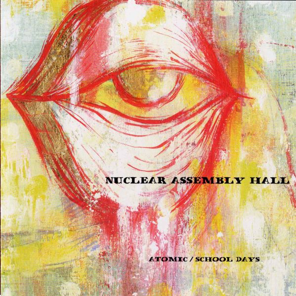 ATOMIC - Nuclear Assembly Hall (with School Days) cover 