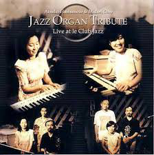 ATSUKO HASHIMOTO - Atsuko Hashimoto, Midori Ono ‎: Jazz Organ Tribute Live at le Club Jazz cover 