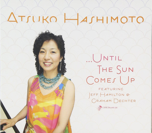ATSUKO HASHIMOTO - Until The Sun Comes Up cover 