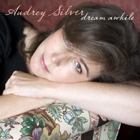 AUDREY SILVER - Dream Awhile cover 