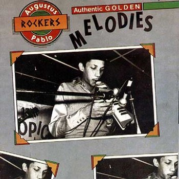 AUGUSTUS PABLO - Authentic Golden Melodies cover 