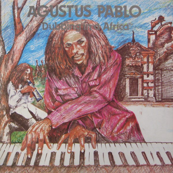 AUGUSTUS PABLO - Dubbing In A Africa cover 