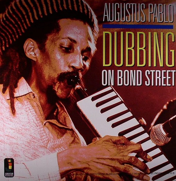 AUGUSTUS PABLO - Dubbing On Bond Street cover 