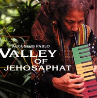 AUGUSTUS PABLO - Valley Of Jehosaphat cover 