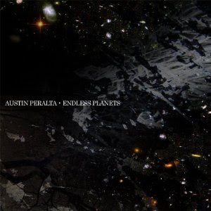 AUSTIN PERALTA - Endless Planets cover 