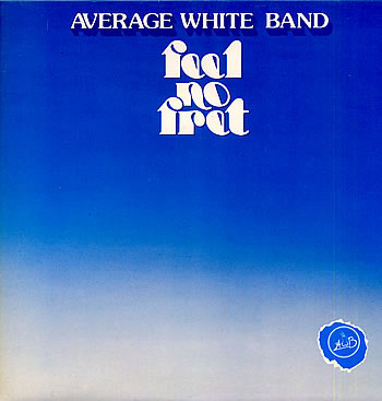 AVERAGE WHITE BAND - Feel No Fret cover 