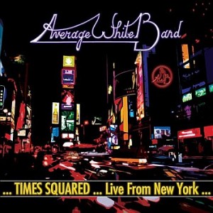 AVERAGE WHITE BAND - Times Squared: Live from New York cover 