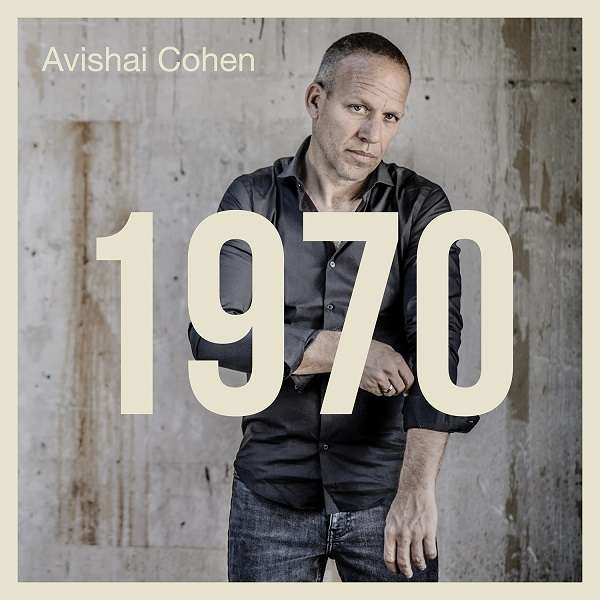 AVISHAI COHEN (BASS) - 1970 cover 