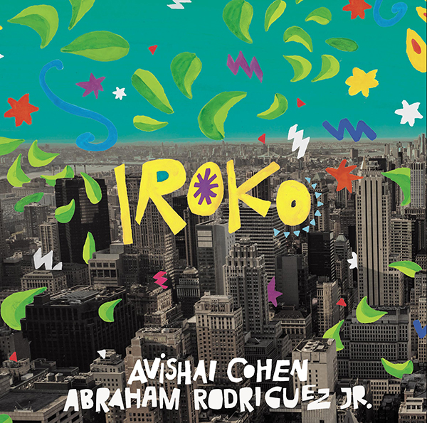 AVISHAI COHEN (BASS) - Avishai Cohen & Abraham Rodriguez Jr : Iroko cover 