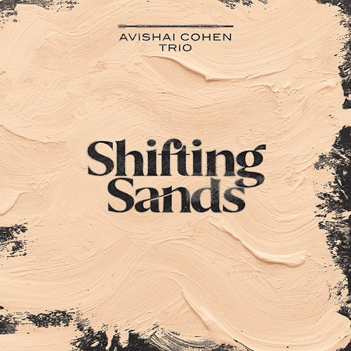 AVISHAI COHEN (BASS) - Shifting Sands cover 