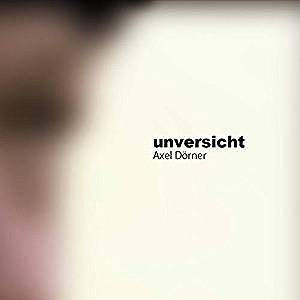 AXEL DÖRNER - unversicht cover 