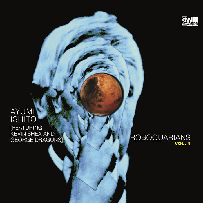 AYUMI ISHITO - Roboquarians, Vol. 1 (feat. Kevin Shea and George Draguns) cover 