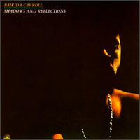 BAIKIDA CARROLL - Shadows And Reflections cover 