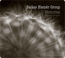 BALÁZS ELEMÉR GROUP - Memories cover 