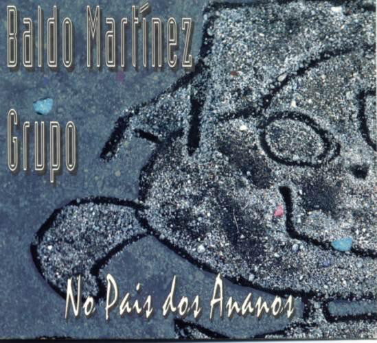 BALDO MARTINEZ - No Pais Dos Ananos cover 