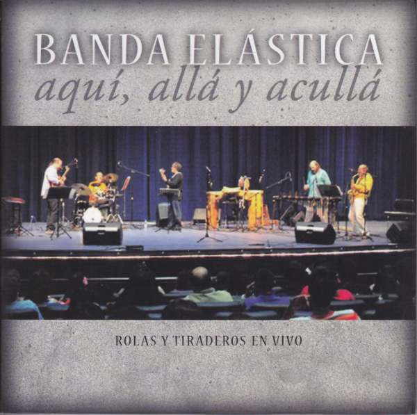 BANDA ELASTICA - Aquí, Allá Y Acullá cover 