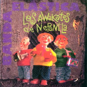 BANDA ELASTICA - Los Awakates De Nepantla cover 