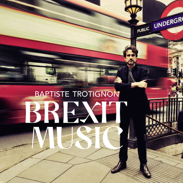 BAPTISTE TROTIGNON - Brexit Music cover 