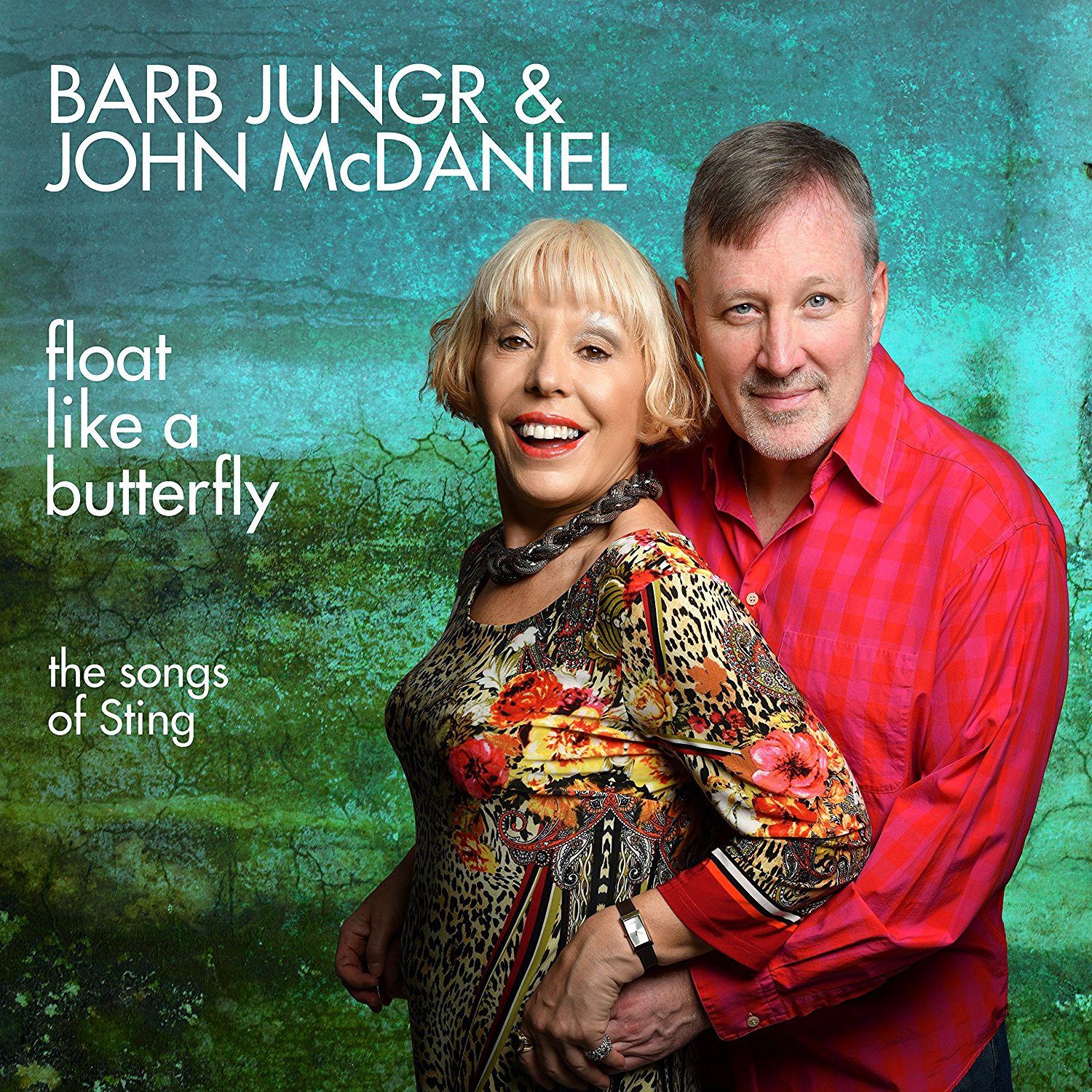 BARB JUNGR - Barb Jungr & John McDaniel : Float Like A Butterfly - The Songs of Sting cover 