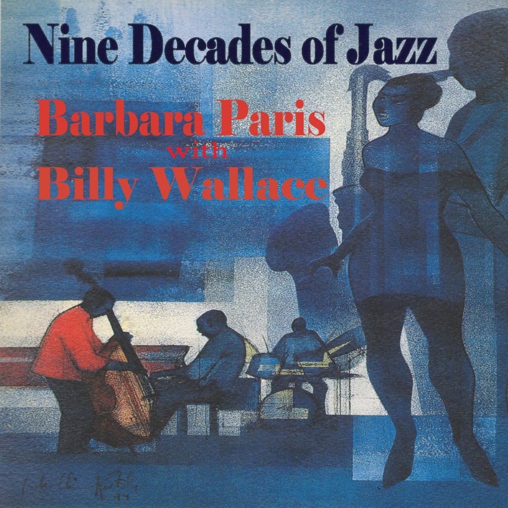 BARBARA PARIS - Nine Decades of Jazz (Featuring Billy Wallace) cover 