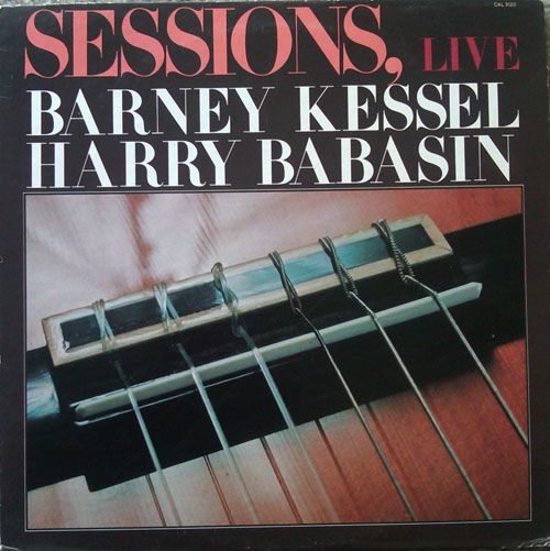 BARNEY KESSEL - Barney Kessel, Harry Babasin ‎: Sessions, Live cover 