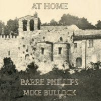 BARRE PHILLIPS - Barre Phillips / Mike Bullock : At Home cover 