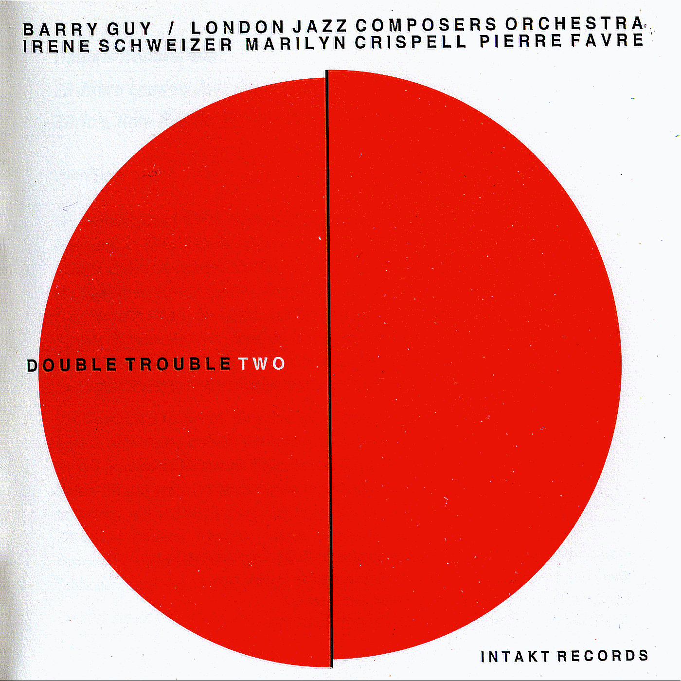 BARRY GUY - Double Trouble Two (with London Jazz Composers Orchestra with Irene Schweizer, Marilyn Crispell, Pierre Favre) cover 