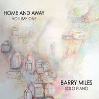 BARRY MILES - Home and Away, Vol. One cover 