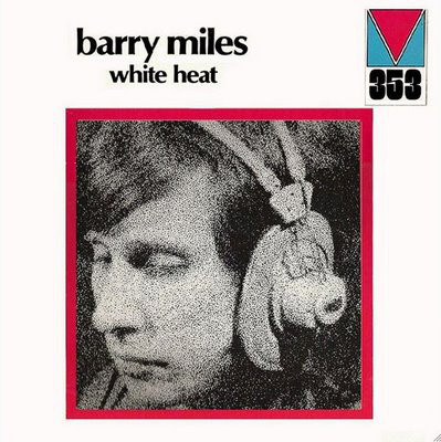 BARRY MILES - White Heat cover 