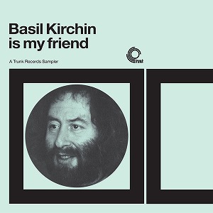 BASIL KIRCHIN - Basil Kirchin Is My Friend cover 