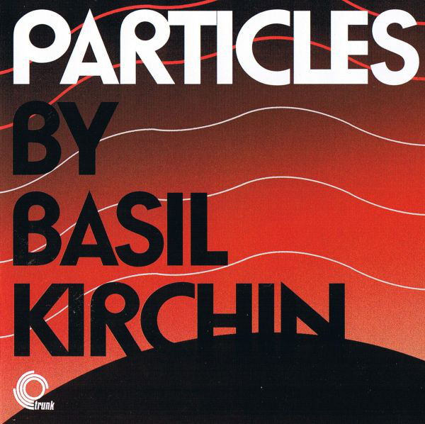 BASIL KIRCHIN - Particles cover 