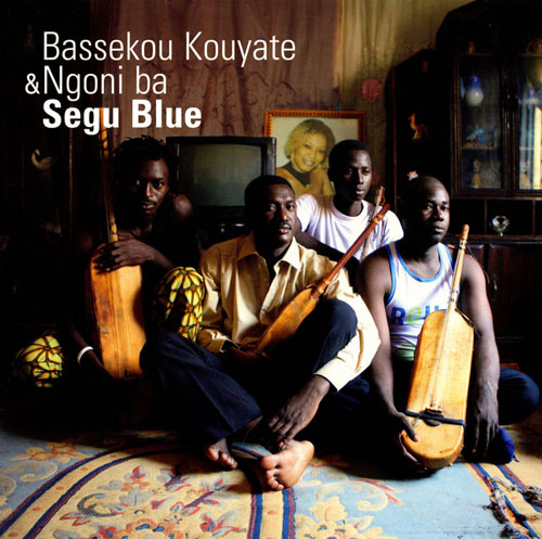 BASSEKOU KOUYATÉ - Bassekou Kouyate & Ngoni Ba ‎: Segu Blue cover 