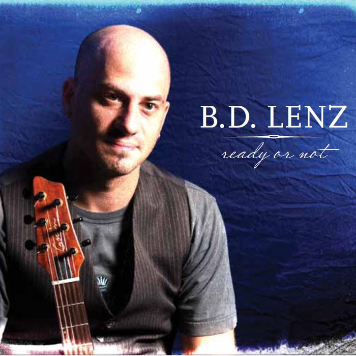 B.D. LENZ - Ready or Not cover 