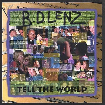 B.D. LENZ - Tell The World cover 