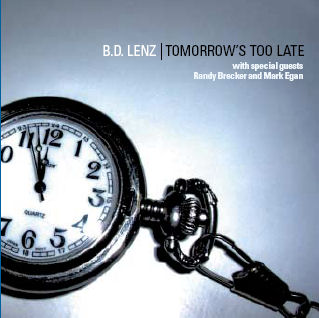 B.D. LENZ - Tomorrow's Too late cover 