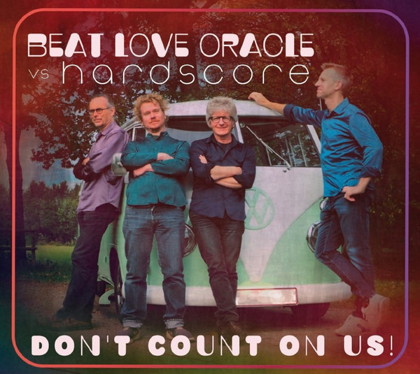 BEAT LOVE ORACLE - Beat Love Oracle vs Hardscore : Dont Count On Us! cover 