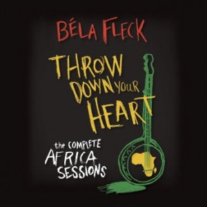 BÉLA FLECK - Throw Down Your Heart : The Complete Africa Sessions cover 