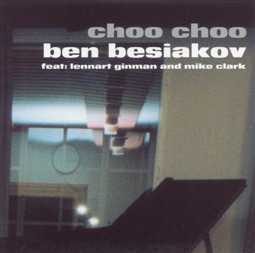 BEN BESIAKOV - Choo Choo cover 