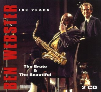BEN WEBSTER - 100 Years - The Brute And The Beautiful cover 