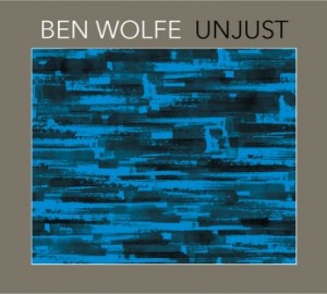 BEN WOLFE - Unjust cover 