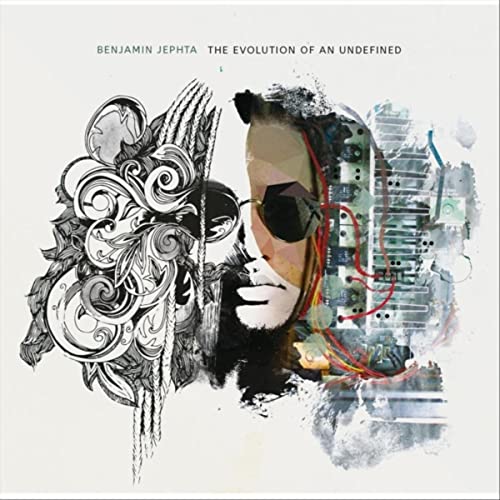 BENJAMIN JEPHTA - The Evolution of an Undefined cover 