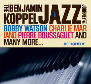 BENJAMIN KOPPEL - The Benjamin Koppel Jazz Journey #1, The Eloquence Of… cover 